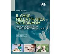 Il cane nella pratica veterinaria – Approccio educativo e gestione nell'ambulatorio – edra