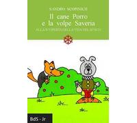 Il cane Porro e la volpe Saveria. Alla scoperta della vita nel bosco