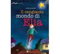 Il cangiante mondo di Elia