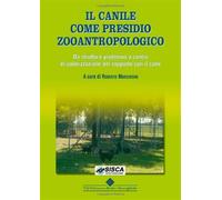Il canile come presidio zooantropologico. Da struttura problema a centro d...