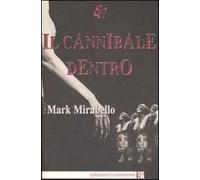 Il cannibale dentro
