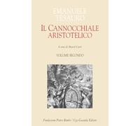 IL CANNOCCHIALE ARISTOTELICO . VOL. 2 - TESAURO EMANUELE - Guanda