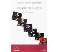 Il Cannocchiale Barocco. Rime e Prose - [Marcovalerio]