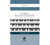 Il canone dei cantautori italiani. La letteratura della canzone d'autore e le sc