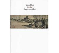 Il canone del tè. Testo cinese a fronte