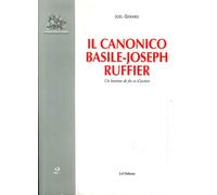 Il Canonico Basile-Joseph Ruffier. Un homme de foi et d'action