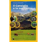 Il Cansiglio e la sua fauna. Indagini demoecologiche delle specie presenti