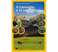 Il Cansiglio e la sua fauna. Indagini demoecologiche delle specie presenti