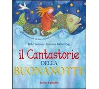 Il cantastorie della buonanotte. Ediz. illustrata