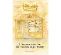 Il Cantastorie sorrise: per te ancora un po’ di cielo