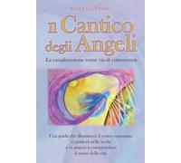 Il Cantico Degli Angeli - Stefania Pispisa - Independently Published, 2021