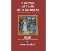 Il Cantico dei Cantici del re Salomone: tradotto e commentato da Dante Lattes