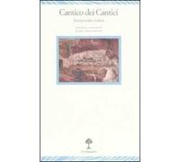 Il Cantico dei cantici. Interpretatio ludica. Testo originale a fronte