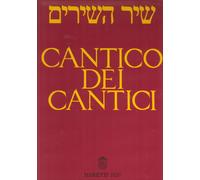 Il Cantico dei Cantici - [Marietti]