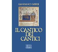 Il cantico dei cantici - Ravasi Gianfranco