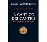 Il Cantico dei cantici. Risonanze bibliche