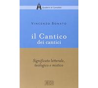 Il Cantico dei cantici. Significato letterale, teologico e mistico