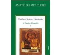 Il Cantico dei cantici. Amato del mio cuore (Vol. 3)