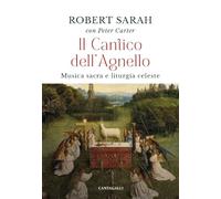 Il cantico dell'agnello. Musica sacra e liturgia celeste