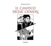 Il cantico delle ceneri [Paperback] [Mar 31, 2025] Cuatto, Miriam