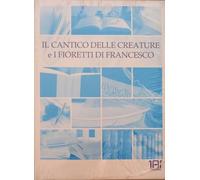 Il cantico delle creature e i fioretti di Francesco. Con CD Audio