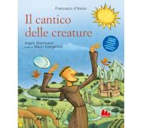 Il cantico delle creature. Ediz. a colori - Francesco d'Assisi (san), Bran...