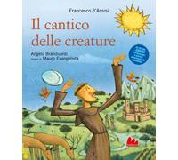 Il cantico delle creature. Ediz. a colori - Francesco d'Assisi (san), Bran...