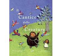 Il cantico delle creature. Ediz. illustrata