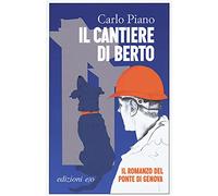 Il cantiere di Berto