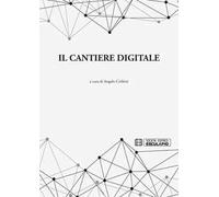 Il cantiere digitale