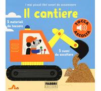 Il cantiere. I miei piccoli libri sonori da accarezzare - Billet Marion