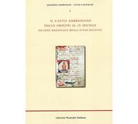 Il canto ambrosiano dalle origini al IX secolo. Silloge ragionata degli studi recenti