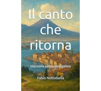Il canto che ritorna: Una storia partenopea-gallese