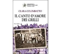 Il canto d'amore dei grilli - Colombatto Clara