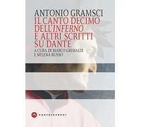 Il canto decimo dell'Inferno e altri scritti su Dante