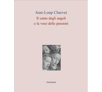 Il canto degli angeli, la voce delle passioni