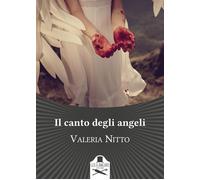 Il canto degli angeli - Nitto Valeria