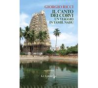 Il canto dei corvi. Un viaggio in Tamil Nadu
