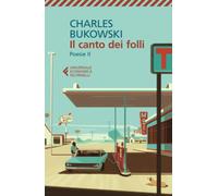 Poesie. Testo inglese a fronte. Vol. 2: canto dei folli, Il.