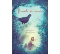 Il canto dei merli. Ediz. illustrata