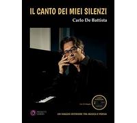 Il canto dei miei silenzi. Con CD-Audio