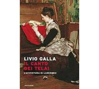 Il canto dei telai. L'avventura di Lanerossi