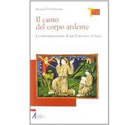 Il canto del corpo ardente. La stigmatizzazione di san Francesco d'Assisi
