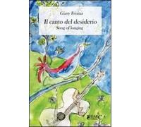 Il canto del desiderio. Ediz. italiana e inglese
