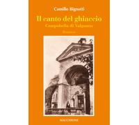 Il canto del ghiaccio. Campobella di Valganna - Bignotti Camillo
