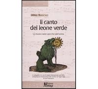 Il canto del leone verde. La musica come specchio dell'anima. Con CD Audio...