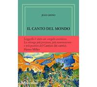 Il canto del mondo. Ediz. numerata