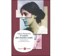Il canto del mondo reale. Virginia Woolf. La vita nella scrittura