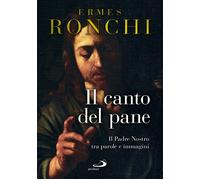 Il canto del pane - Ronchi Ermes