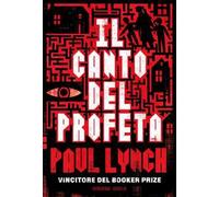 Libri Paul Lynch - Il Canto Del Profeta